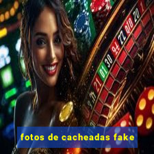 fotos de cacheadas fake